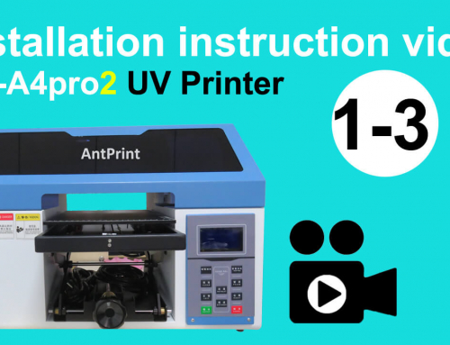 AP-A4pro2 A4 UV Printer Installation Tutorial Video | AntPrint