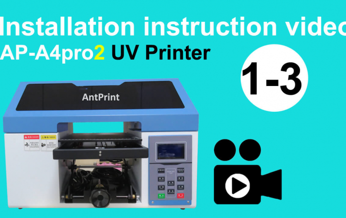 AP-A4pro2 uv printer installation video